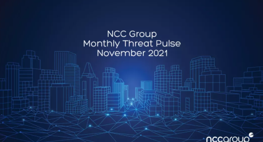 NCC Group发布2021年11月网络安全态势的分析报告.png